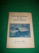 1947 Strange Customs Of The Ozark Hillbilly Gh Pipes Book Signed Ethnic Culture - £291.71 GBP