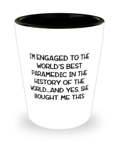 New Fiance Gifts, I&#39;m Engaged to the World&#39;s Best Paramedic in the Histo... - $9.75