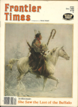 Frontier Times - December 1984 - Jesse James&#39; Stepfather, Wovoka, Indian Food - £3.13 GBP