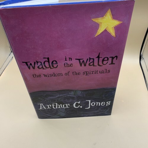 Wade in the Water : The Wisdom of the Spirituals by Arthur C. Jones (1993,... Item image 12