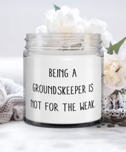 Fun Groundskeeper Gifts, Being a Groundskeeper Is Not for the Weak, Birthday Can - £17.36 GBP