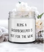 Fun Groundskeeper Gifts, Being a Groundskeeper Is Not for the Weak, Birt... - £17.54 GBP