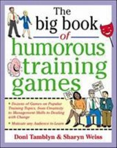 The Big Book of Humorous Training Games (Big Book of Business Games Series) by S - £6.87 GBP
