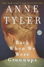 Back When We Were Grownups by Anne Tyler - Paperback - Like New - £1.59 GBP