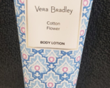 VERA BRADLEY Cotton Flower 4 Oz. Tube FRAGRANCE BODY LOTION Retired NEW ... - £29.82 GBP