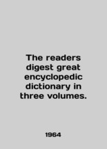 The readers digest great encyclopedic dictionary in three volumes. In English. - £238.45 GBP