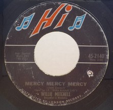 Willie Mitchell 45 Mercy Mercy Mercy / Soul Serenade E10 - £3.10 GBP