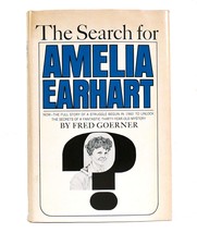 Fred Goerner The Search For Amelia Earhart 1st Edition 1st Printing - $91.19