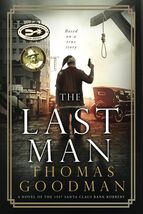 The Last Man: A Novel of the 1927 Santa Claus Bank Robbery [Paperback] G... - $10.63