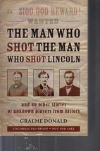 Donald, Graeme - The Man Who Shot The Man Who Shot Lincoln - Young Adult History - £1.59 GBP