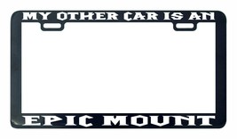 My other car is an epic mount Harry license plate frame holder tag - $5.99