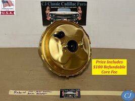 REBUILT 1971-1975 CADILLAC DELCO MORAINE POWER BRAKE BOOSTER - $544.49