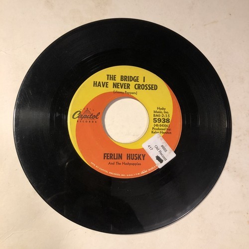 Ferlin Husky 45 Vinyl Record The Bridge I’ve Never Climbed - $5.93