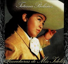 Rancheras de Mis Idolos by Tatiana Bolanos (CD, 2000) - £9.48 GBP