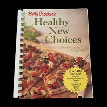 Betty Crocker&#39;s Healthy New Choices: A Fresh Approach to Eating Well Cookbook - £5.47 GBP