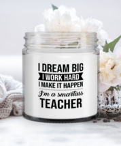 Teacher Candle - I Dream Big I Work Hard I Make It Happen I&#39;m A Smartass -  - £15.94 GBP