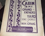 The Cabin In My Grandfathers Yard Sheet Music By Craig 1900 - $6.93