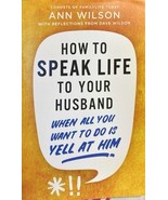 How to Speak Life to Your Husband: When All You Want to Do Is Yell Ann W... - $21.80 CAD