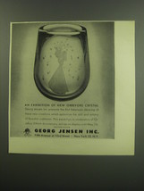1949 Georg Jensen Orrefors Crystal Ad - An exhibition of new Orrefors crystal - $18.49