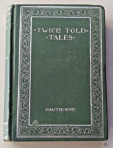 Antique Twice Told Tales by Nathaniel Hawthorne Pub. Altemus 1895 Hard Cover - £23.59 GBP