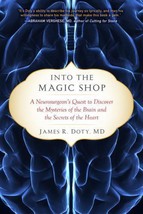 Into the Magic Shop A Neurosurgeon&#39;s Quest to Discover Mysteries of the ... - $17.45