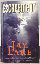 Escapement By Jay Lake Paperback Steampunk Sci-Fi Novel Tor 2008 First E... - $7.95