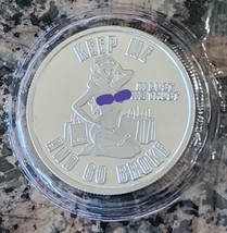 2023 Sexy Keep Me Go Broke Girl .999 1oz Round Limited Mintage with COA - £54.95 GBP