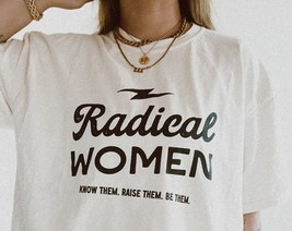 Radical Woman Feminist Empowering Graphic Tee Retro Graphic Tee Grunge - £11.71 GBP+