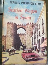 Station Wagon in Spain A Novel by Frances Parkinson Keyes (1959, Hardback) - £3.52 GBP