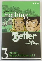 Nothing Better Volume 3 Great Expectations Part 1 TPB Graphic Novel Tyle... - £15.63 GBP