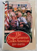 The Frugal Gourmet Cooks American by Jeff Smith, 1987, Hardcover, Dust Jacket - £9.40 GBP