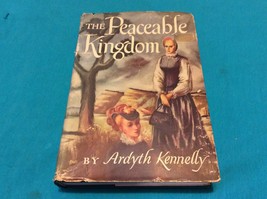 THE PEACEABLE KINGDOM by ARDYTH KENNELLY - Hardcover - 1949 BOOK CLUB ED... - $78.39
