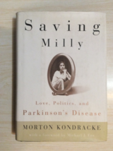Saving Milly : Love, Politics, and Parkinson&#39;s Disease by Morton Kondracke... - £9.39 GBP