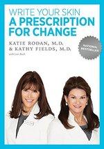 Write Your Skin a Prescription for Change [Paperback] Dr. Katie Rodan; Dr. Kathy - £10.40 GBP