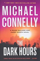 The Dark Hours (A Renée Ballard and Harry Bosch Novel, 4) Connelly, Michael - £5.86 GBP
