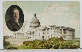 William Taft &quot;Our Next President &quot; 1908 Chicago to Clear Lake Iowa Postcard P5 - £15.94 GBP