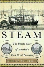 Steam: The Untold Story of America&#39;s First Great Invention Sutcliffe, Andrea - £29.60 GBP