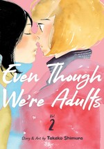 Even Though We&#39;re Adults Vol. 2 Shimura, Takako - $19.59