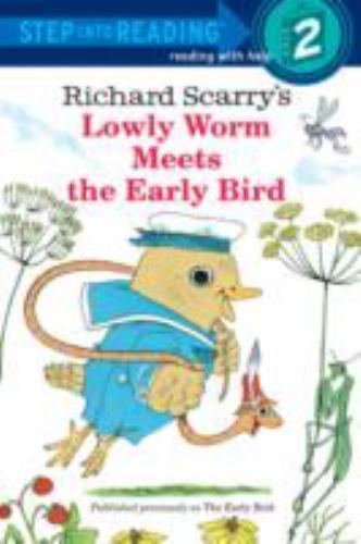 Richard Scarry&#39;s Lowly Worm Meets the Early Bird - Paperback - GOOD - $1.99
