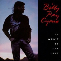It Won&#39;t Be the Last by Billy Ray Cyrus (CD, Jul-1993, Mercury) - £3.91 GBP