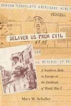 Deliver Us from Evil: A Southern Belle in Europe at the Outbreak of World War I  - £15.09 GBP