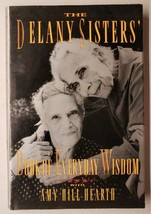 The Delany Sisters&#39; Book of Everyday Wisdom Sarah and Elizabeth Delany - £5.48 GBP