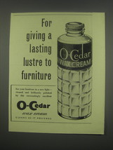 1949 O-Cedar Wax cream Ad - for giving a lasting lustre to furniture - £14.64 GBP