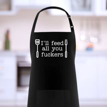 I&#39;ll feed all you f**ckers - Funny apron for cooking, grilling and baking - £15.98 GBP