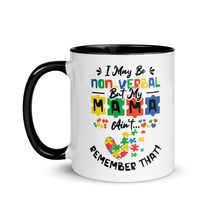 Funny Mom Coffee Mug - I May Be Non Verbal But My Mama Ain&#39;t Remember That Autis - $18.56+