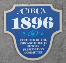 Wooden House Plaque Circa 1896 - Chicago Heights Historic Prevention Com... - $98.99