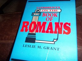 Comments on the Book of Romans [Hardcover] L.M. Grant - £2.39 GBP