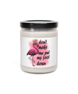 Don&#39;t Make Me Put My Foot Down, Scented Soy Candle, 9oz - £19.92 GBP+