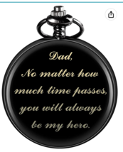 Pocket Watch &quot;Dad, No Matter How Much Time Passes, You Will Always Be My Hero&quot; - £30.85 GBP