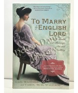 To Marry an English Lord by MacColl &amp; Wallace (2012 Softcover) - $12.75